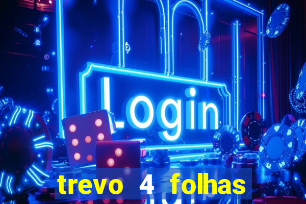 trevo 4 folhas significado espiritual